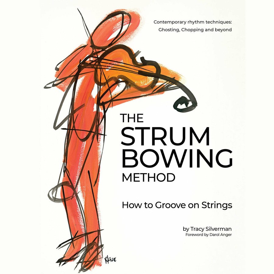 Accessories Tracy Silverman Cello Music | The Strum Bowing Method: How To Groove On Strings